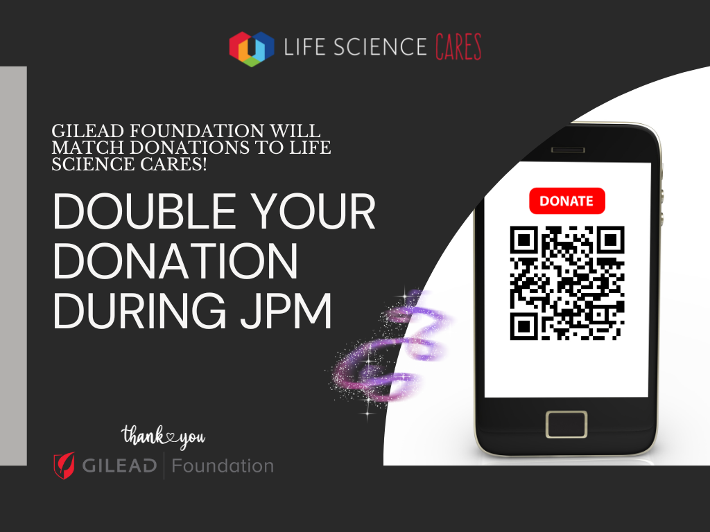 Gilead Foundation will match donations made to Life Science Cares during JPM up to a total of $250,000!