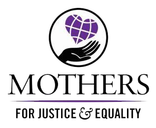 Mothers for Justice & Equality